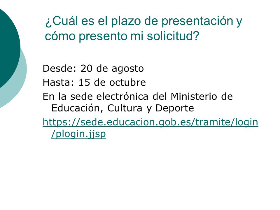 ¿Cuál es el plazo de presentación y cómo presento mi solicitud