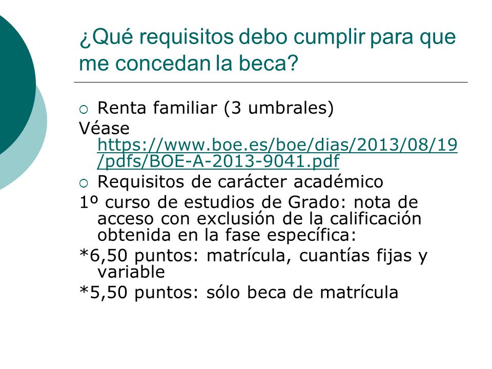 ¿Qué requisitos debo cumplir para que me concedan la beca