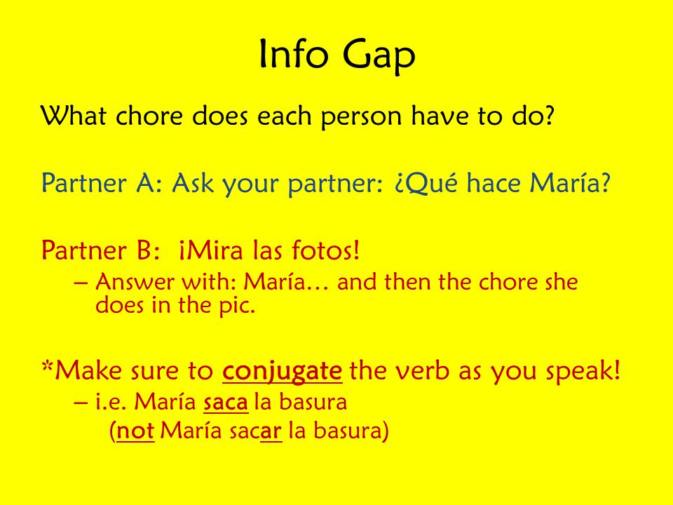 Info Gap What chore does each person have to do