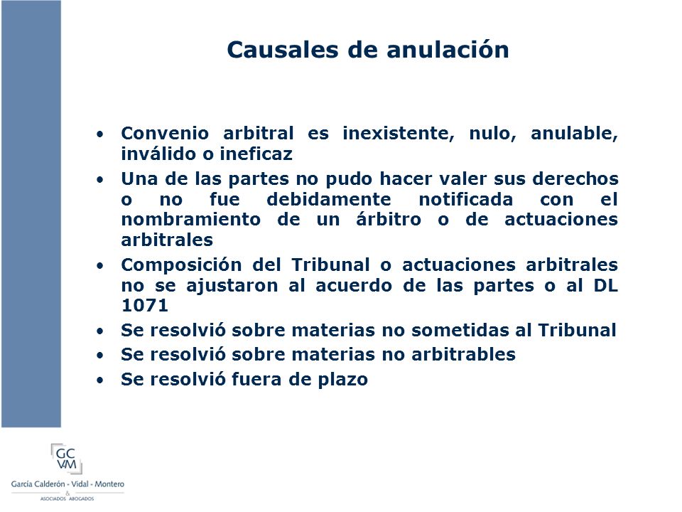 Causales de anulación Convenio arbitral es inexistente, nulo, anulable, inválido o ineficaz.