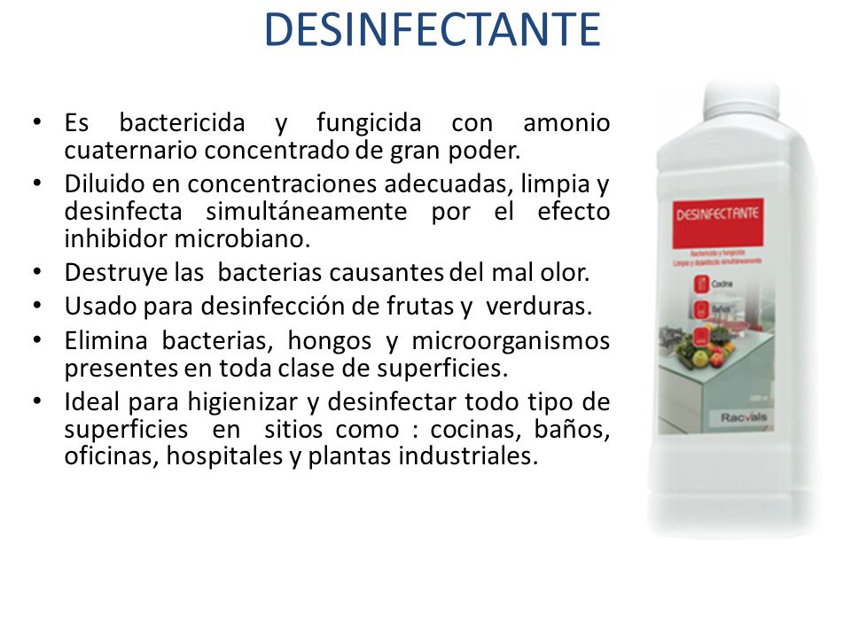 DESINFECTANTE Es bactericida y fungicida con amonio cuaternario concentrado de gran poder.