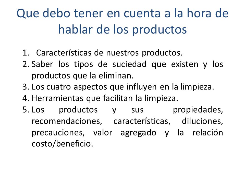 Que debo tener en cuenta a la hora de hablar de los productos