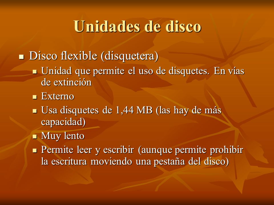 Unidades de disco Disco flexible (disquetera)