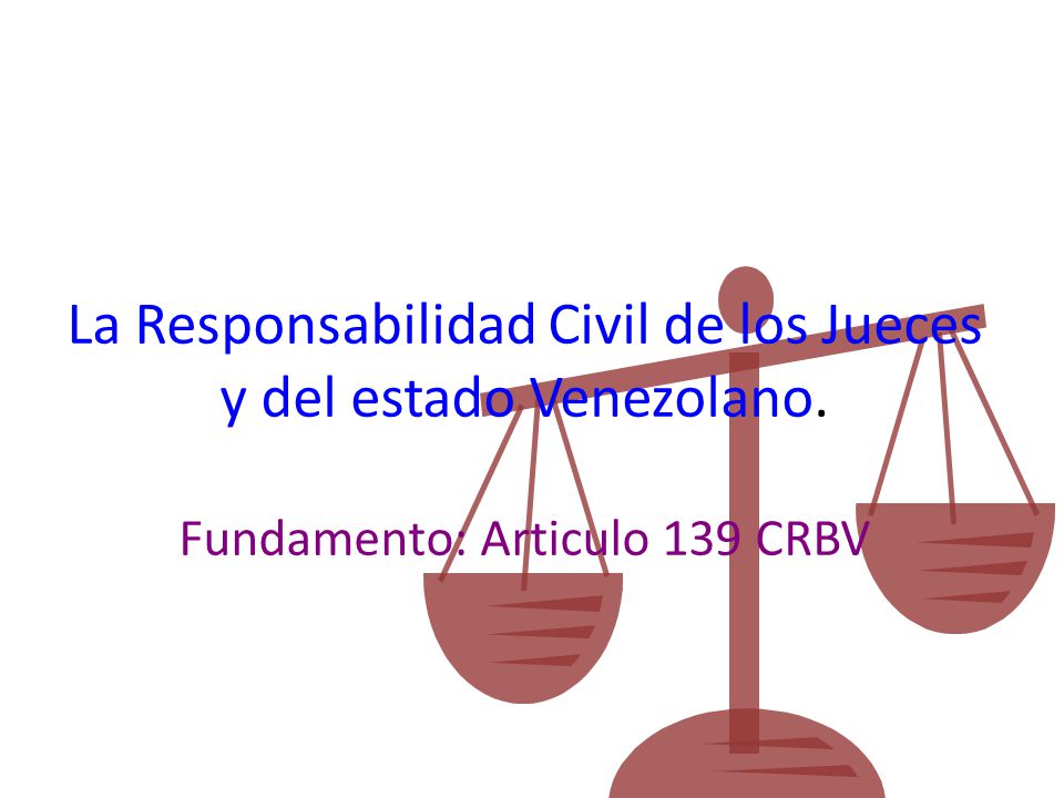 La Responsabilidad Civil de los Jueces y del estado Venezolano