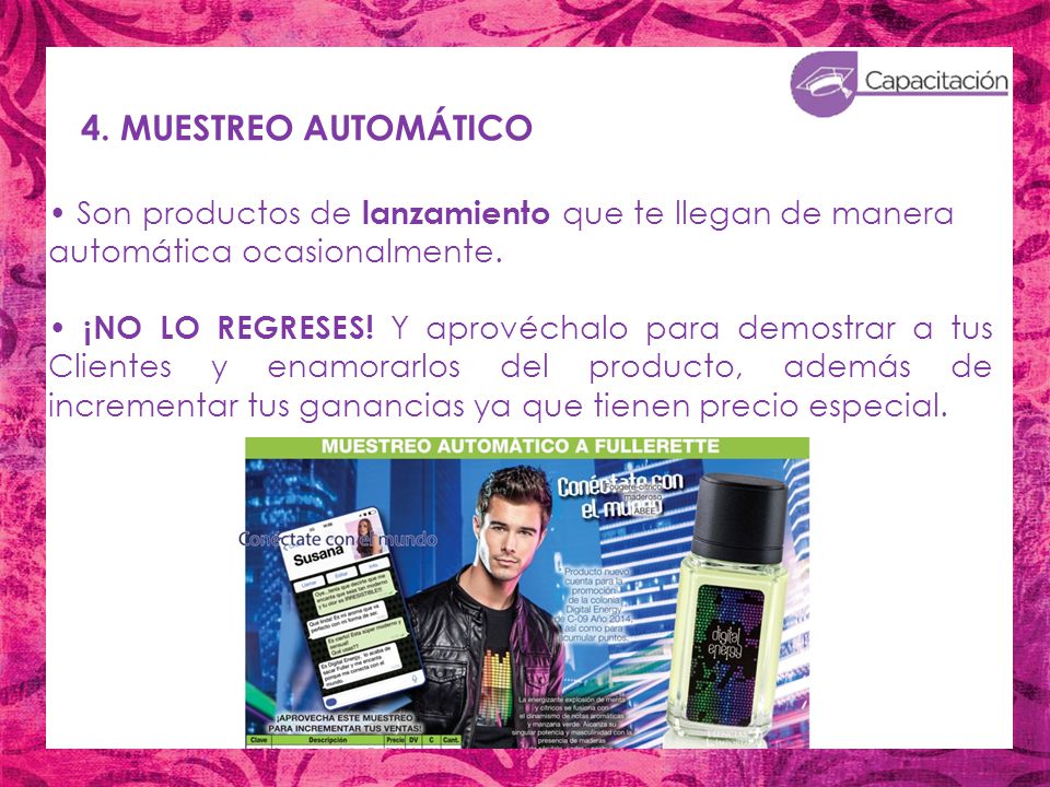 4. MUESTREO AUTOMÁTICO • Son productos de lanzamiento que te llegan de manera. automática ocasionalmente.