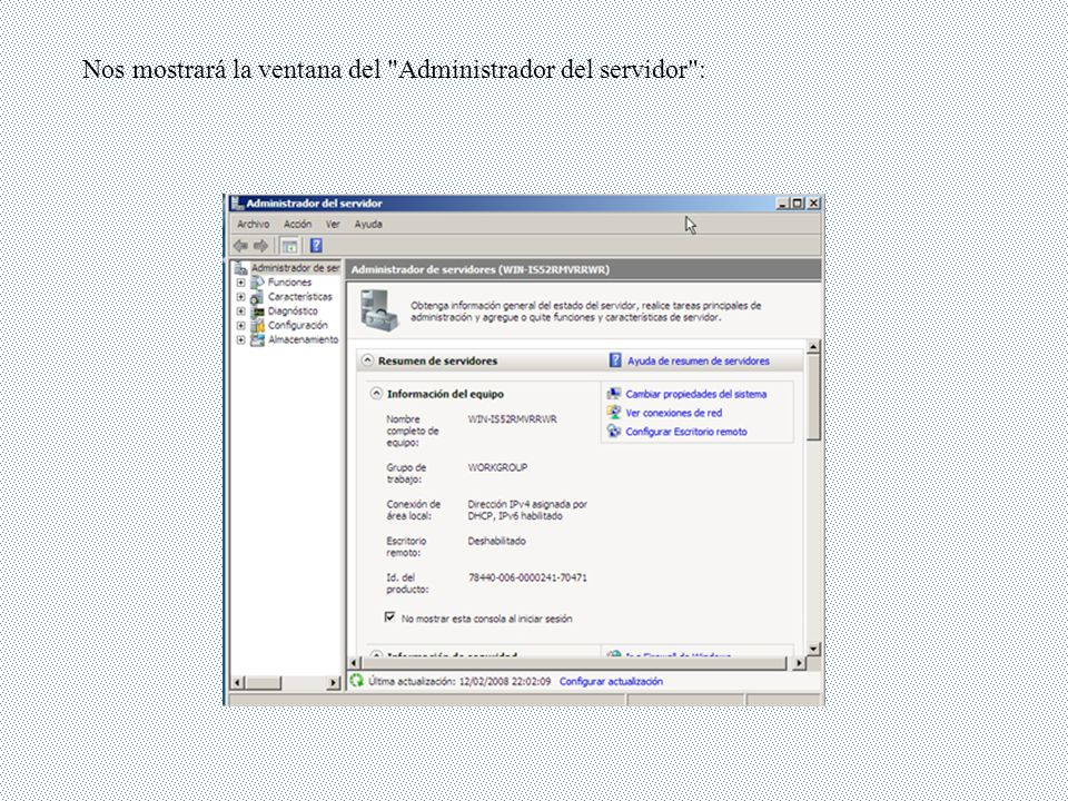 Nos mostrará la ventana del Administrador del servidor :