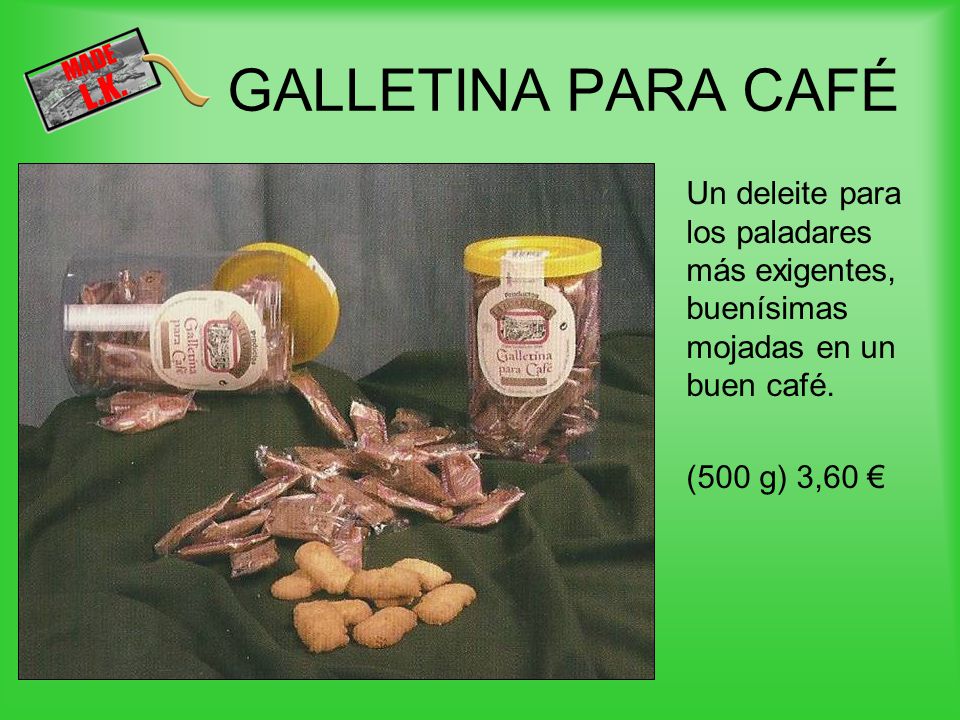 GALLETINA PARA CAFÉ Un deleite para los paladares más exigentes, buenísimas mojadas en un buen café.