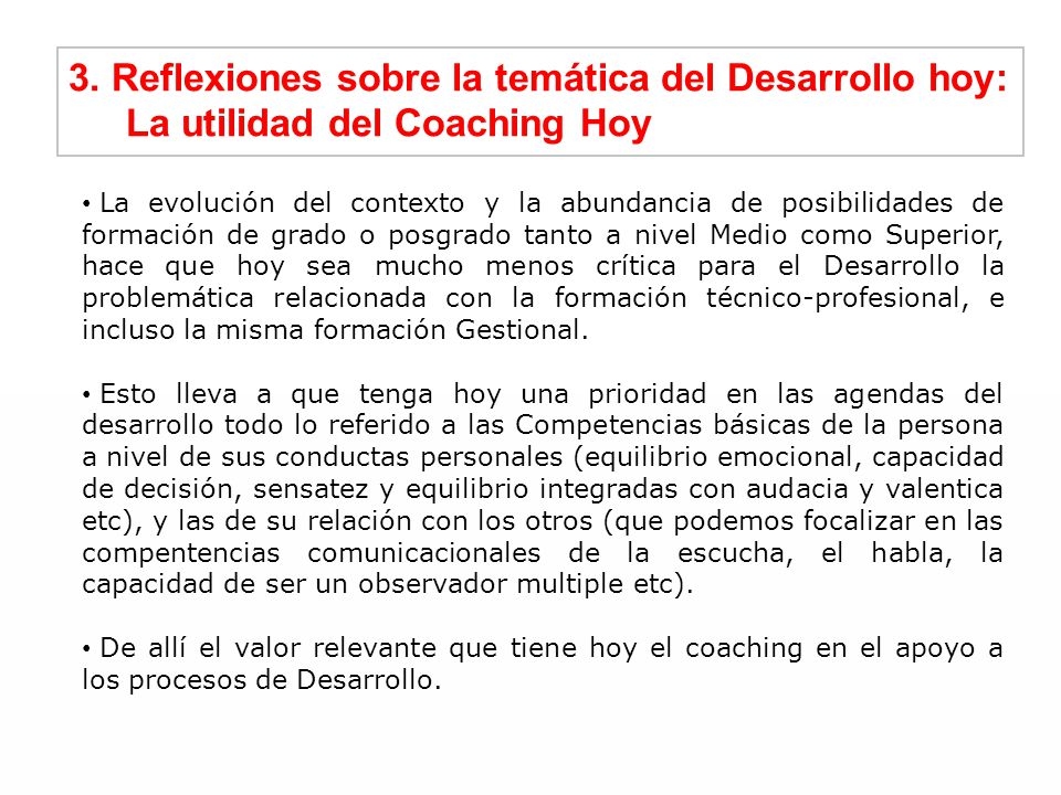 3. Reflexiones sobre la temática del Desarrollo hoy: La utilidad del Coaching Hoy