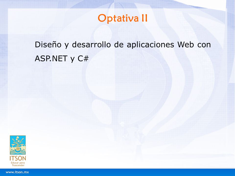 Optativa II Diseño y desarrollo de aplicaciones Web con ASP.NET y C#
