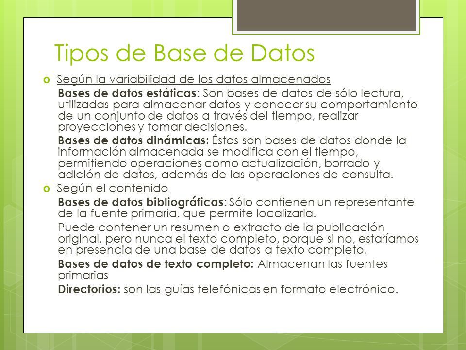 Tipos de Base de Datos Según la variabilidad de los datos almacenados