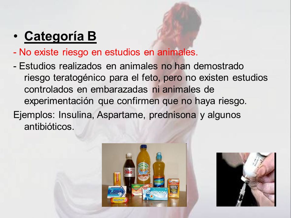 Categoría B - No existe riesgo en estudios en animales.