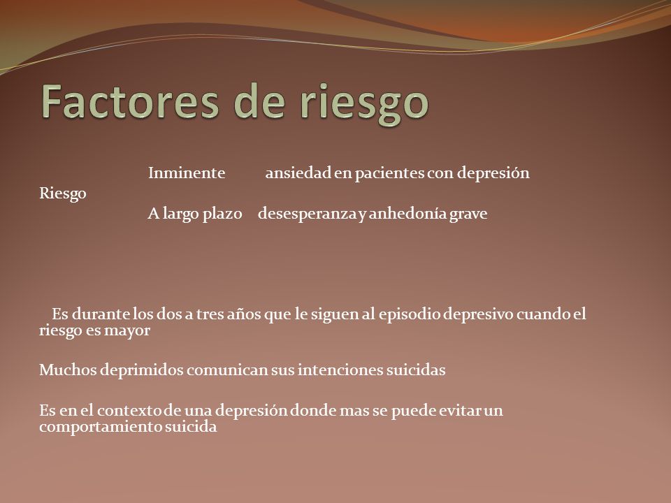 Factores de riesgo Inminente ansiedad en pacientes con depresión