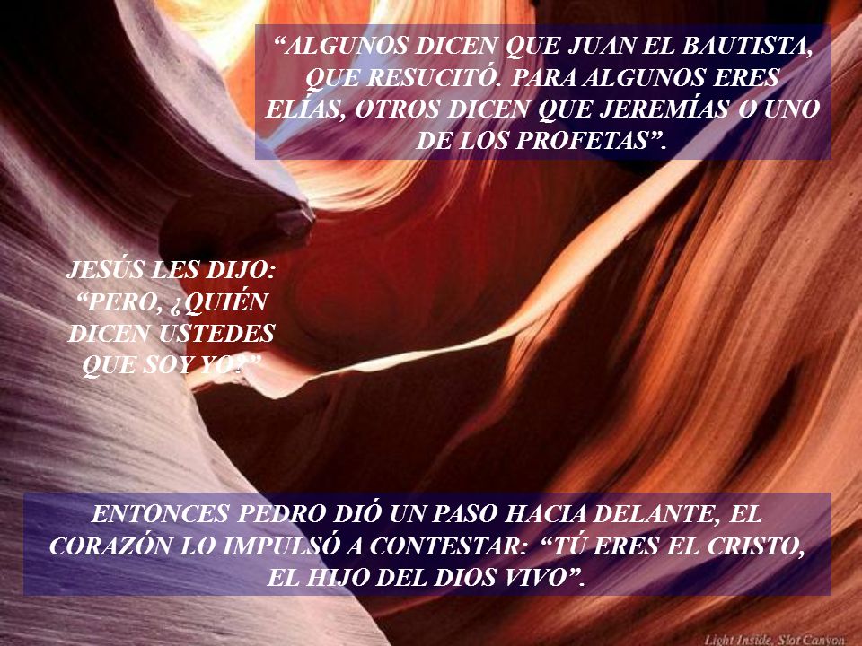 JESÚS LES DIJO: PERO, ¿QUIÉN DICEN USTEDES QUE SOY YO