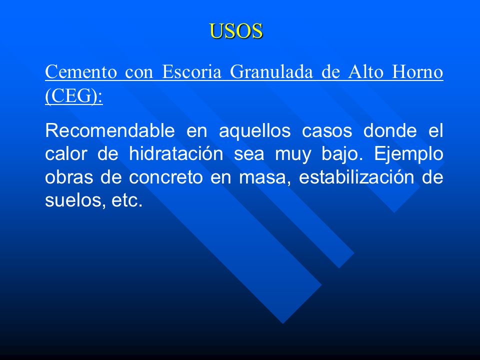USOS Cemento con Escoria Granulada de Alto Horno (CEG):