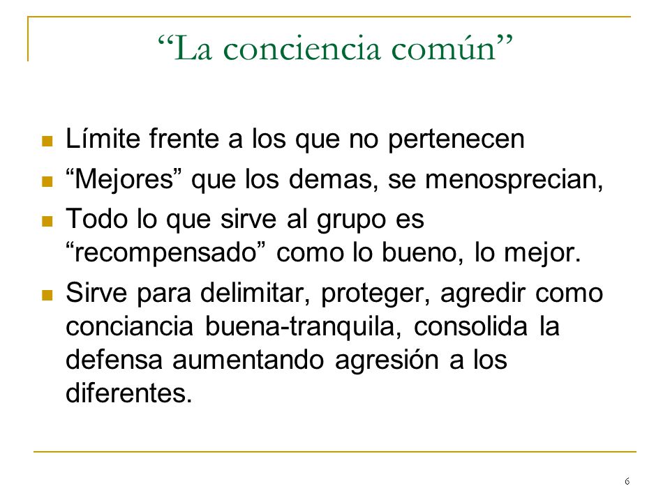 La conciencia común Límite frente a los que no pertenecen