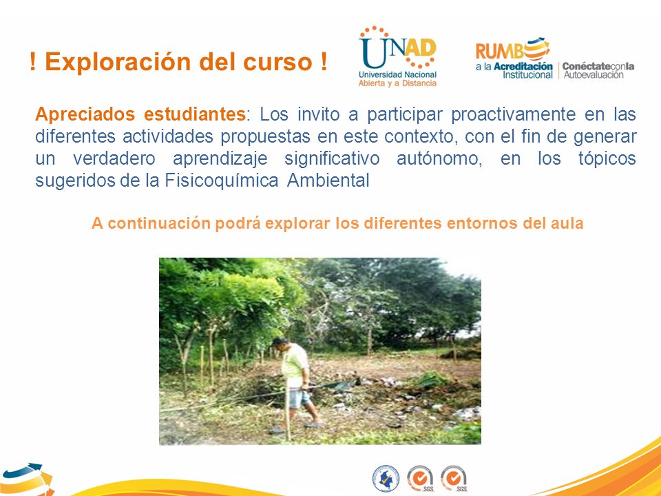 A continuación podrá explorar los diferentes entornos del aula