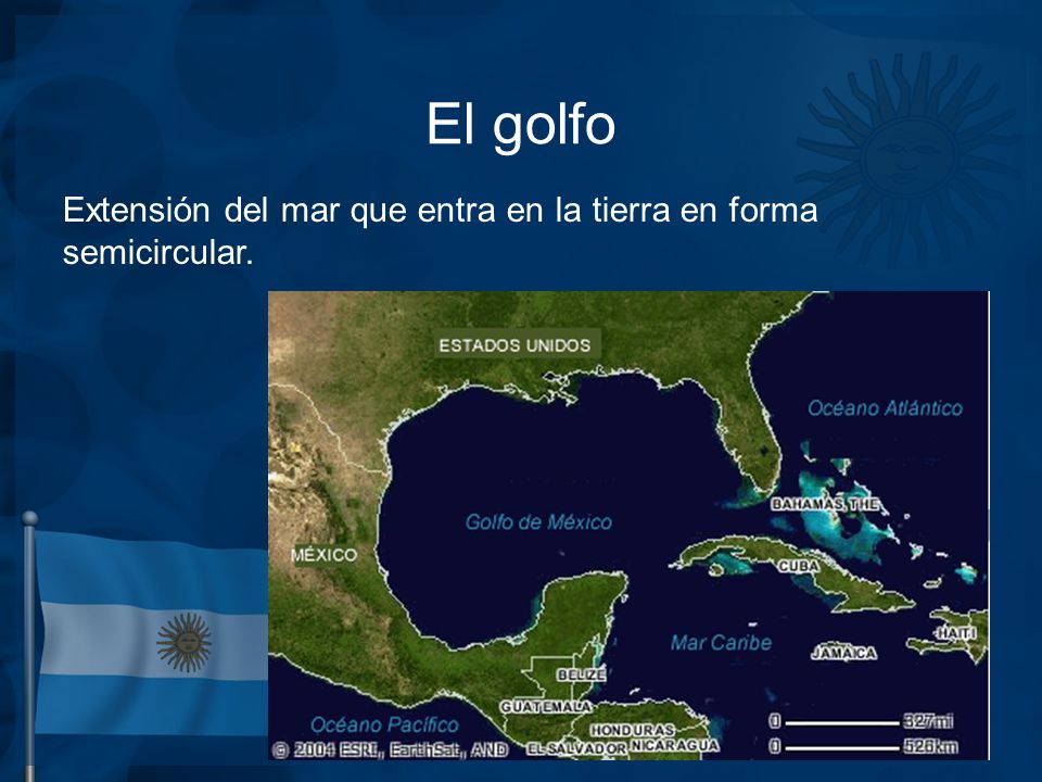 El golfo Extensión del mar que entra en la tierra en forma semicircular.