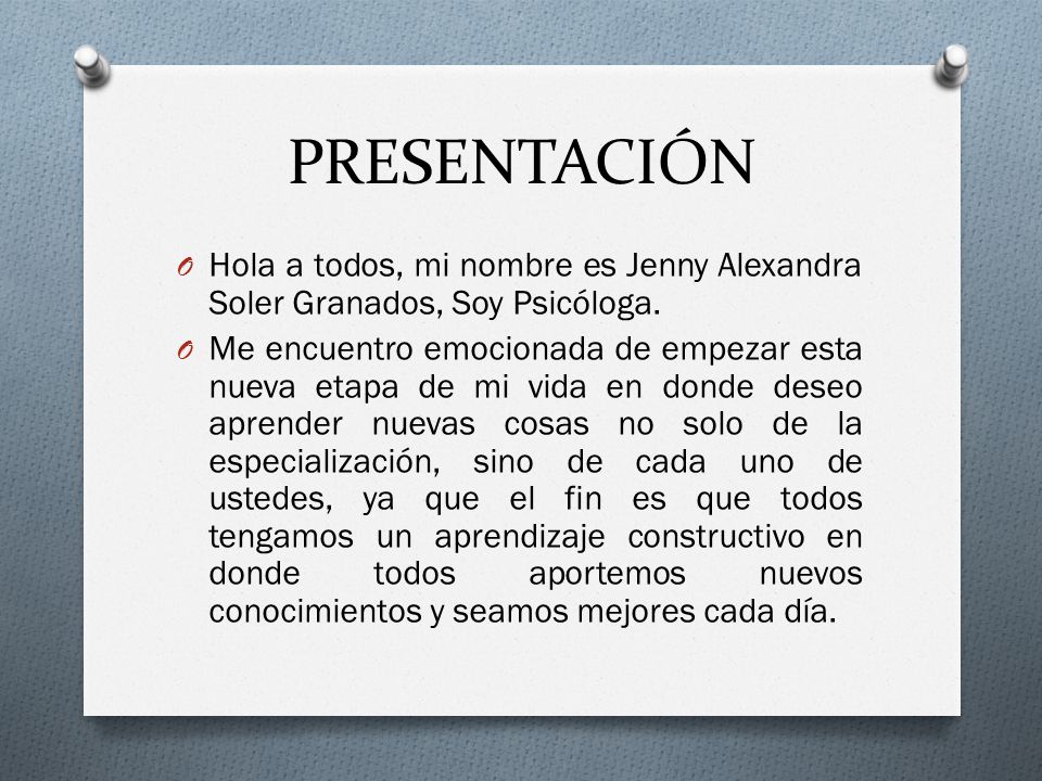 PRESENTACIÓN Hola a todos, mi nombre es Jenny Alexandra Soler Granados, Soy Psicóloga.