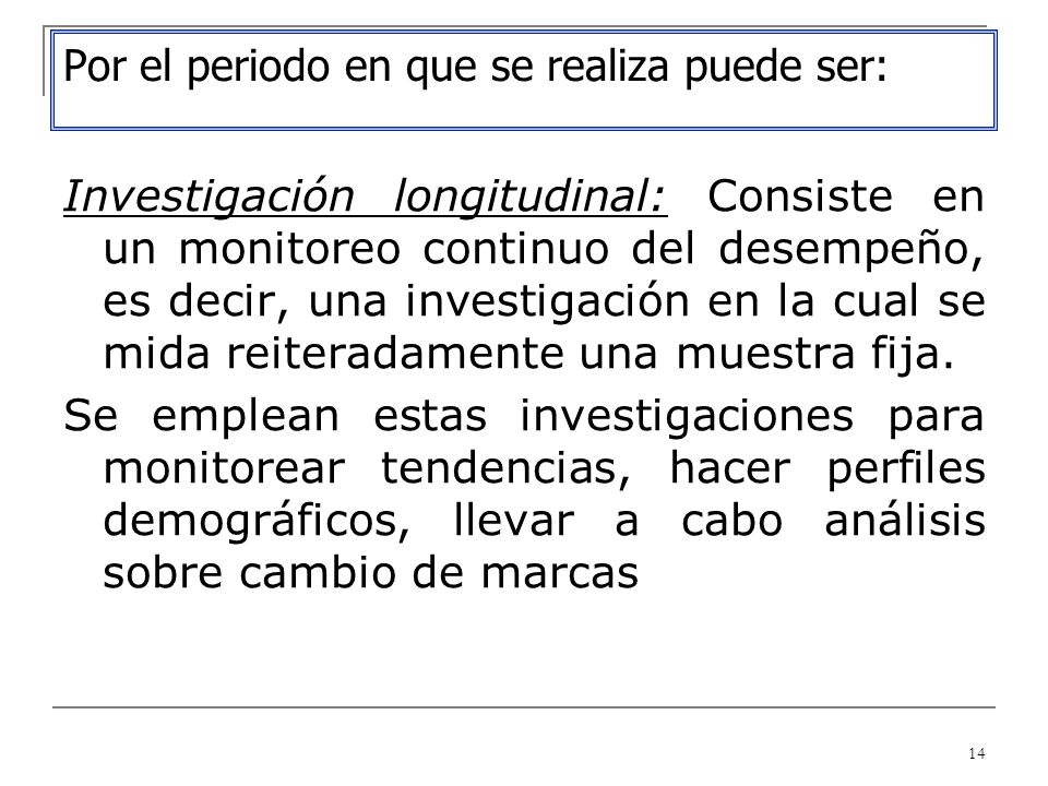 Por el periodo en que se realiza puede ser: