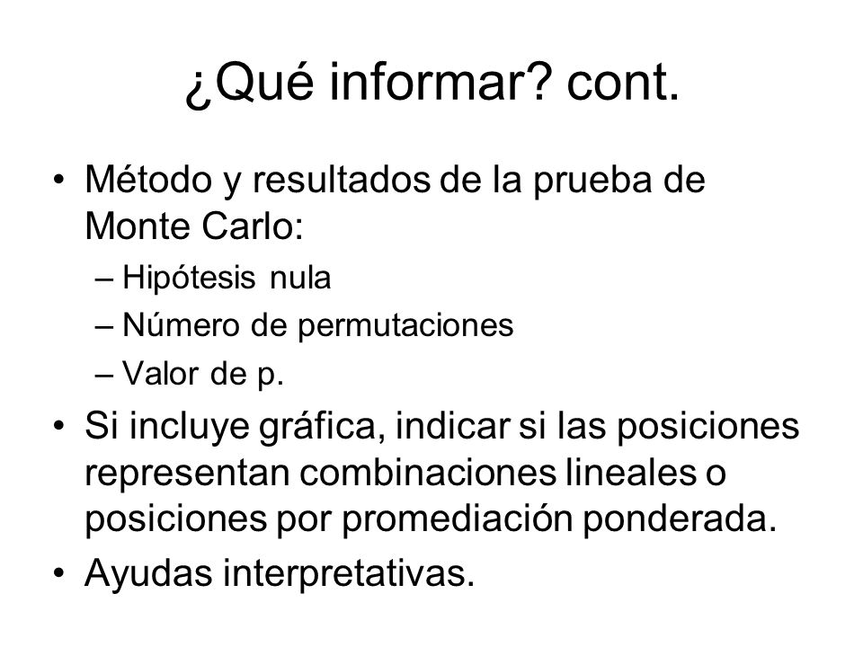 ¿Qué informar cont. Método y resultados de la prueba de Monte Carlo: