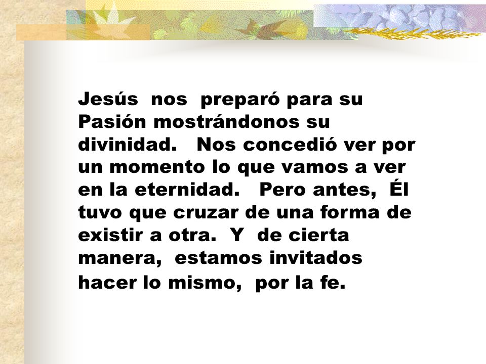 Jesús nos preparó para su Pasión mostrándonos su divinidad