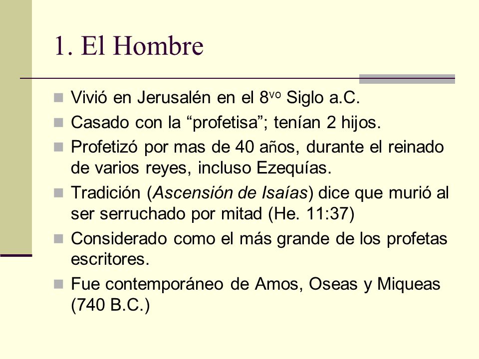 1. El Hombre Vivió en Jerusalén en el 8vo Siglo a.C.