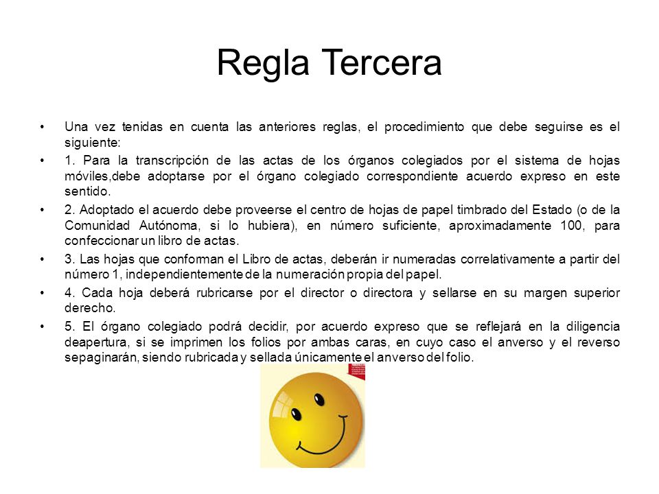 Regla Tercera Una vez tenidas en cuenta las anteriores reglas, el procedimiento que debe seguirse es el siguiente: