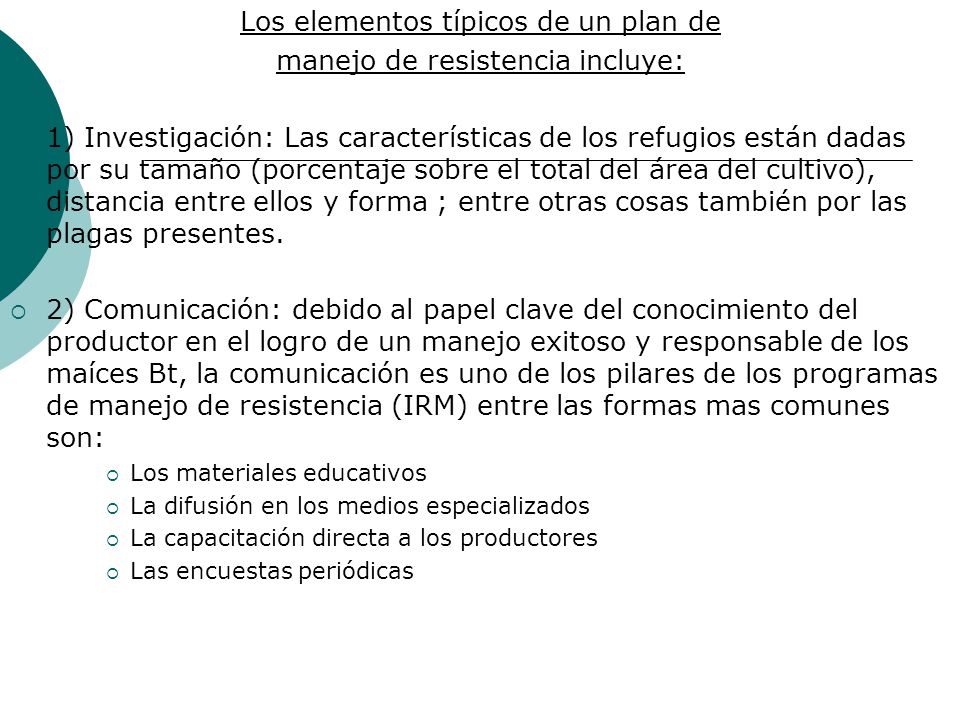 Los elementos típicos de un plan de manejo de resistencia incluye: