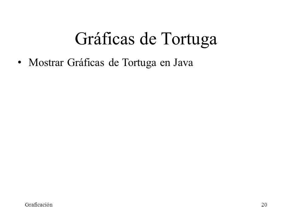 Gráficas de Tortuga Mostrar Gráficas de Tortuga en Java Graficación
