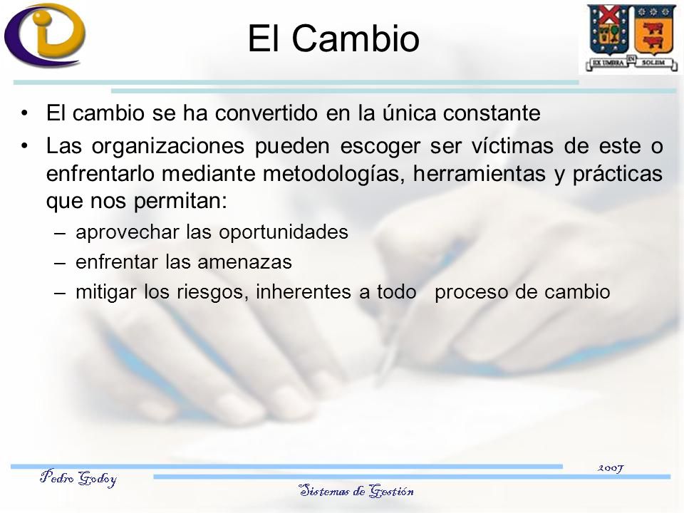El Cambio El cambio se ha convertido en la única constante