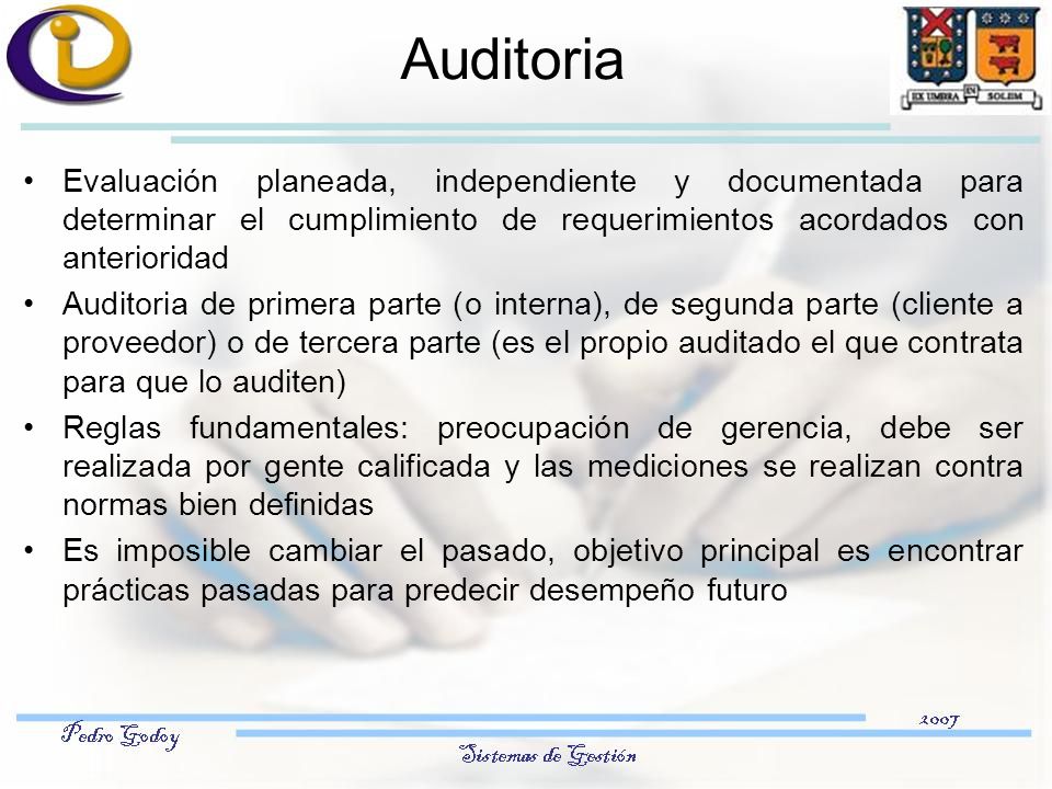 Auditoria Evaluación planeada, independiente y documentada para determinar el cumplimiento de requerimientos acordados con anterioridad.