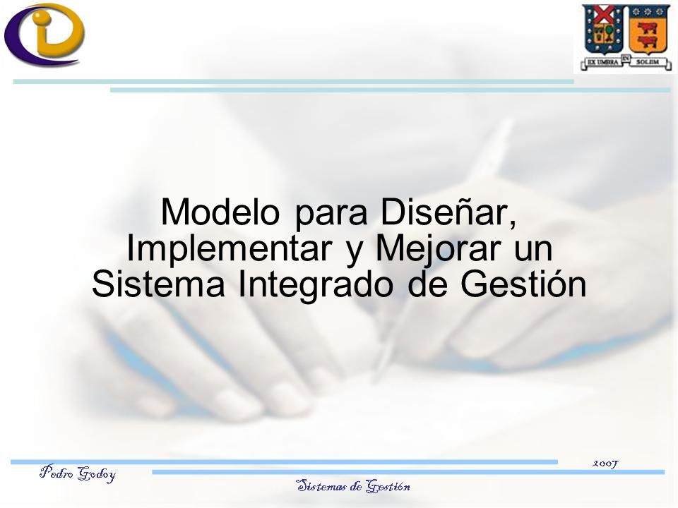 Modelo para Diseñar, Implementar y Mejorar un Sistema Integrado de Gestión