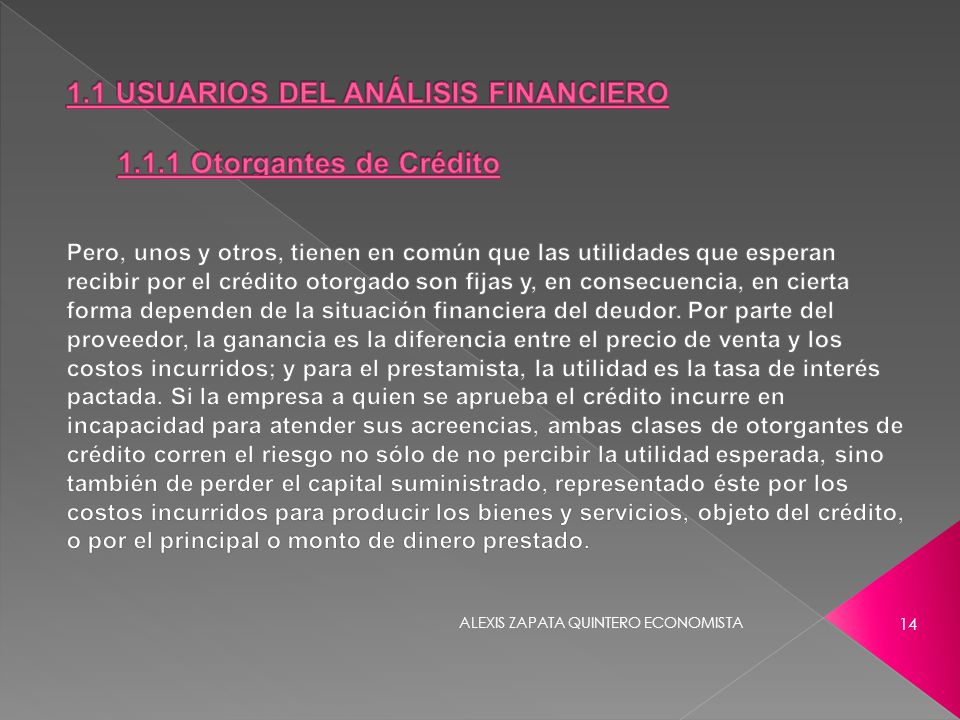 1.1 USUARIOS DEL ANÁLISIS FINANCIERO Otorgantes de Crédito