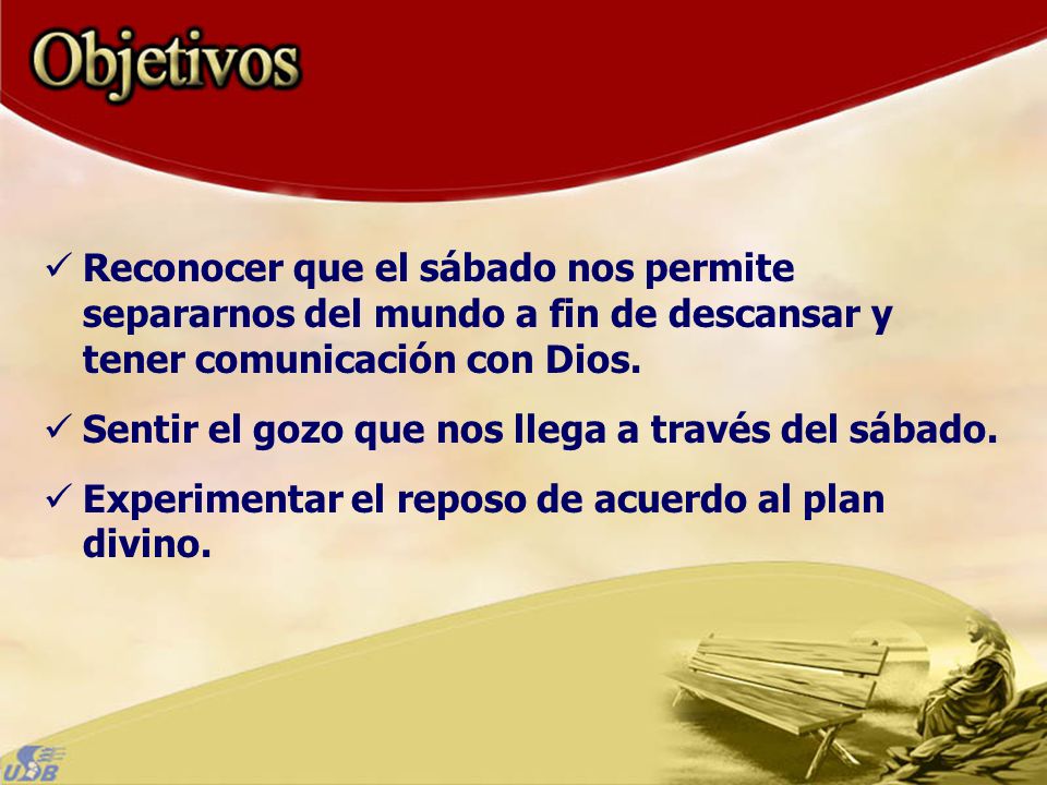Reconocer que el sábado nos permite separarnos del mundo a fin de descansar y tener comunicación con Dios.