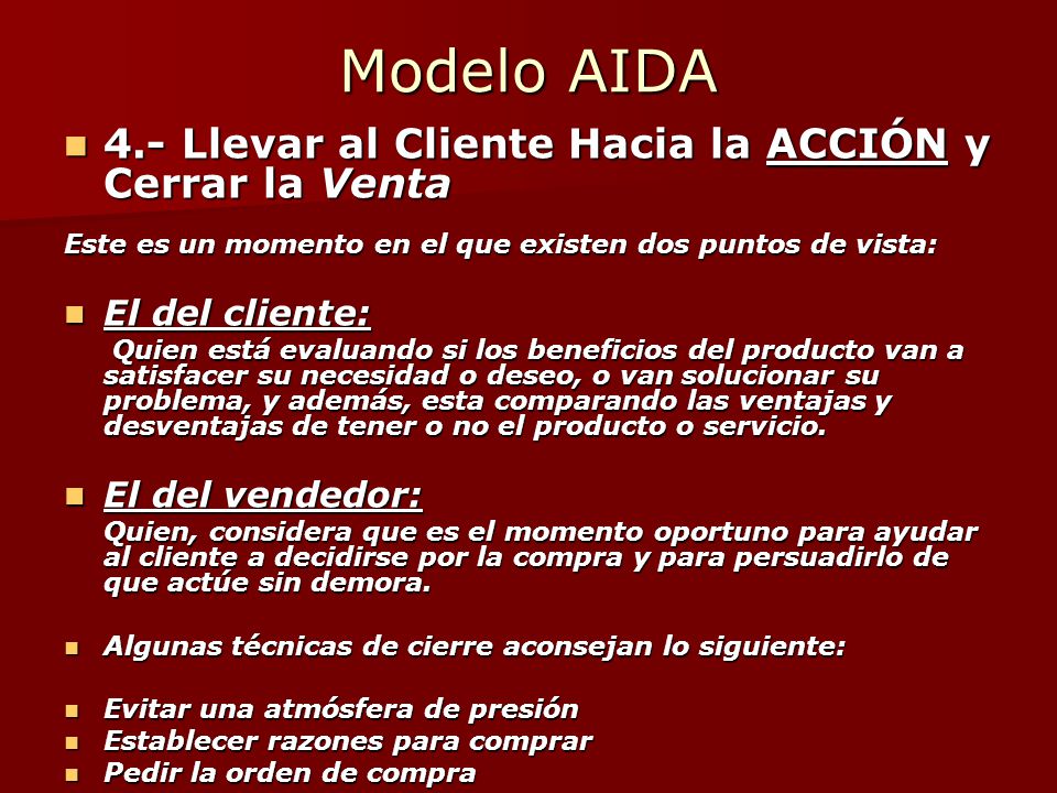 Modelo AIDA 4.- Llevar al Cliente Hacia la ACCIÓN y Cerrar la Venta