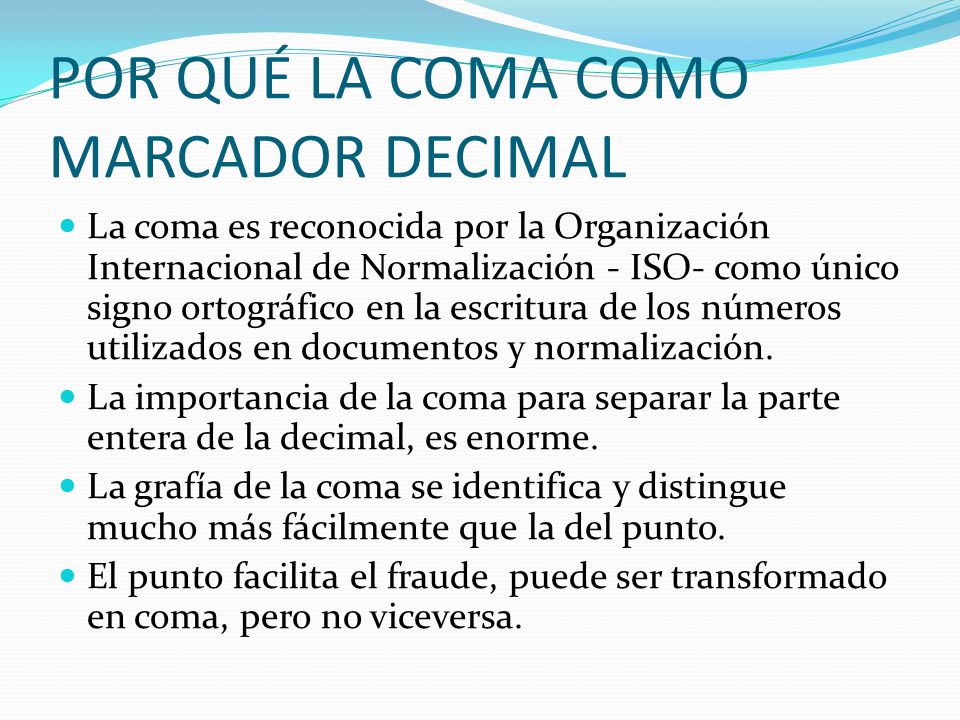 POR QUÉ LA COMA COMO MARCADOR DECIMAL