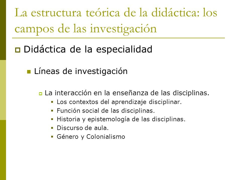 La estructura teórica de la didáctica: los campos de las investigación