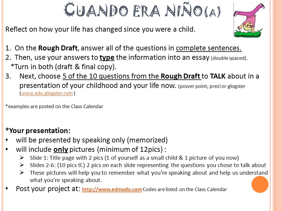 Cuando era niño(a) Reflect on how your life has changed since you were a child.