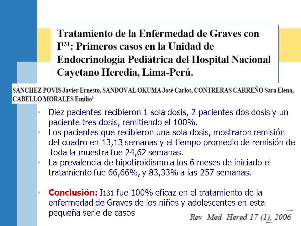 Diez pacientes recibieron 1 sola dosis, 2 pacientes dos dosis y un paciente tres dosis, remitiendo el 100%.