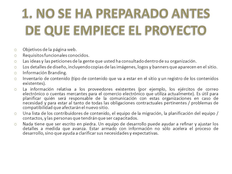 1. NO SE HA PREPARADO ANTES DE QUE EMPIECE EL PROYECTO