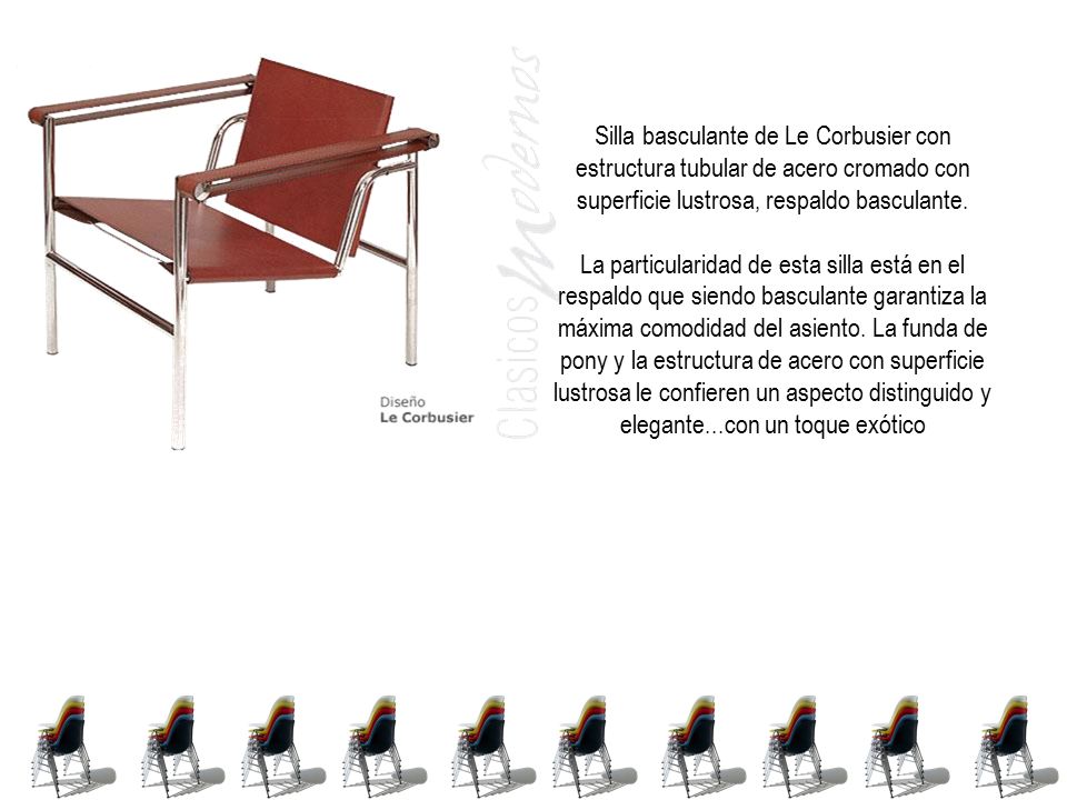 Silla basculante de Le Corbusier con estructura tubular de acero cromado con superficie lustrosa, respaldo basculante.