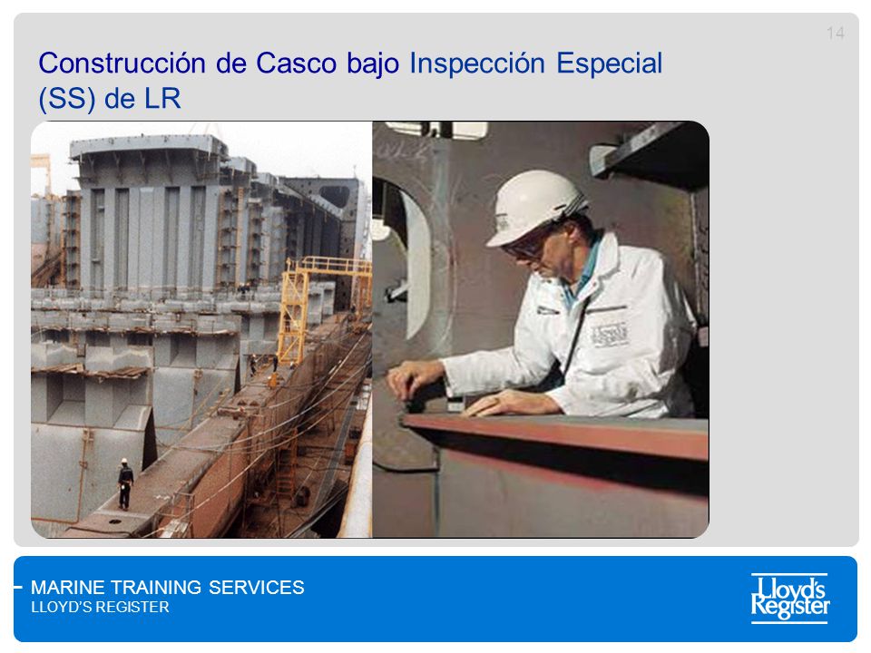 Construcción de Casco bajo Inspección Especial (SS) de LR