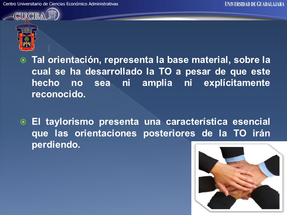Tal orientación, representa la base material, sobre la cual se ha desarrollado la TO a pesar de que este hecho no sea ni amplia ni explícitamente reconocido.