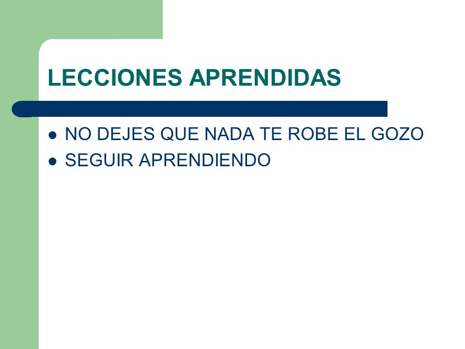 LECCIONES APRENDIDAS NO DEJES QUE NADA TE ROBE EL GOZO