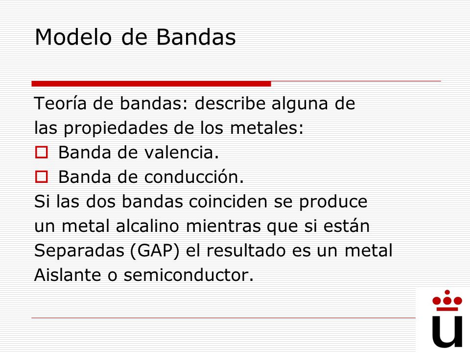 Modelo de Bandas Teoría de bandas: describe alguna de