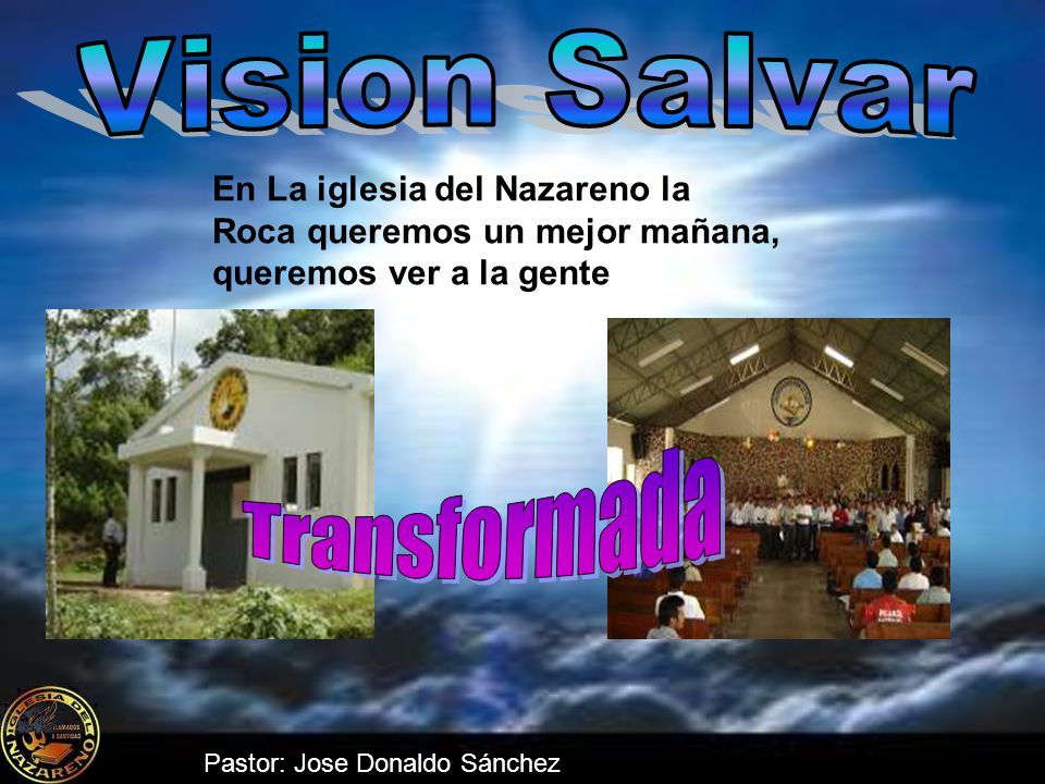 En La iglesia del Nazareno la Roca queremos un mejor mañana, queremos ver a la gente