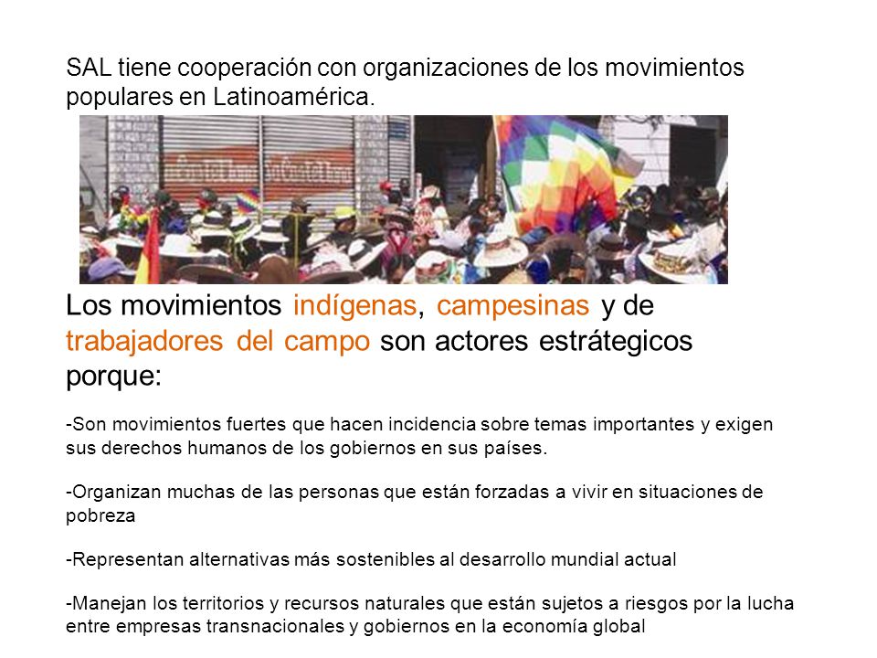 SAL tiene cooperación con organizaciones de los movimientos populares en Latinoamérica.