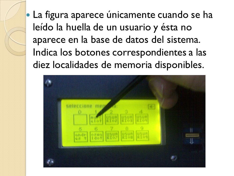 La figura aparece únicamente cuando se ha leído la huella de un usuario y ésta no aparece en la base de datos del sistema.
