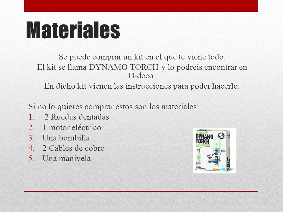Materiales Se puede comprar un kit en el que te viene todo.