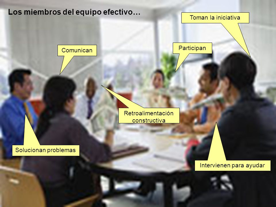 Los miembros del equipo efectivo…